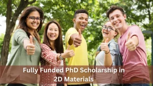 Read more about the article Fully Funded PhD Scholarship in 2D Materials