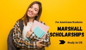 Read more about the article Marshall Scholarships for Americans Students in UK