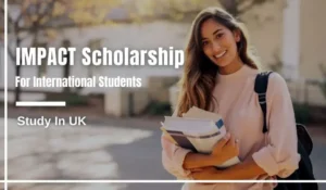Read more about the article UCL IMPACT Scholarships for International Students in UK